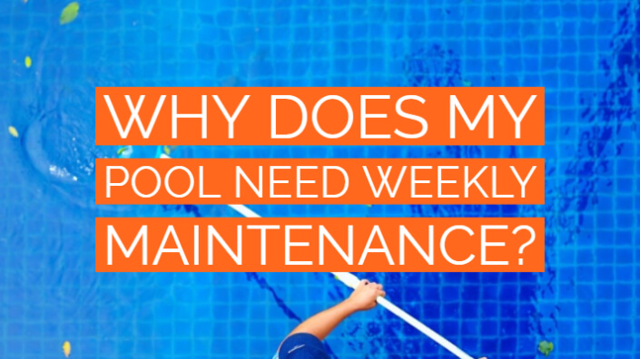 why does my pool need weekly maintenance? - text with pool being cleaned in the background
